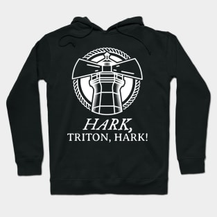 Hark, triton, hark! Hoodie